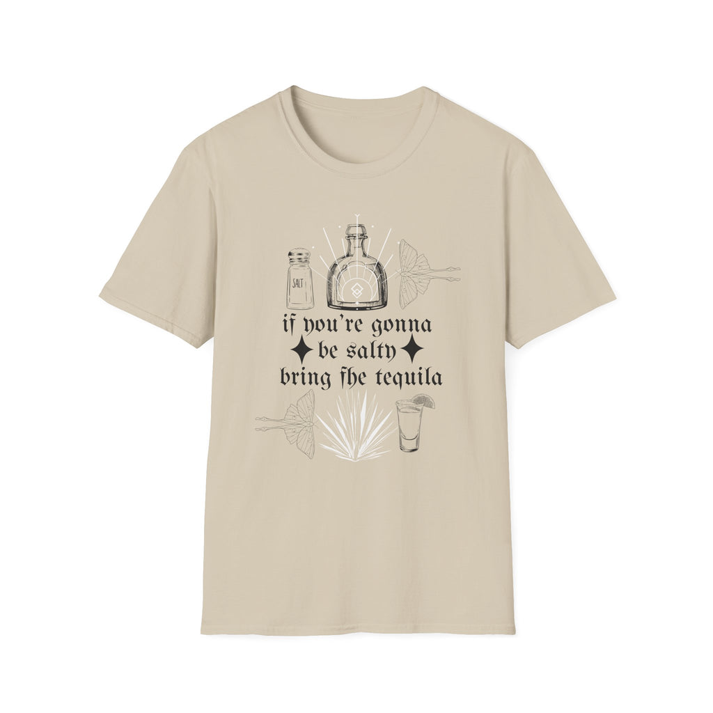 If You're Gonna Be Salty Bring The Tequila T-Shirt