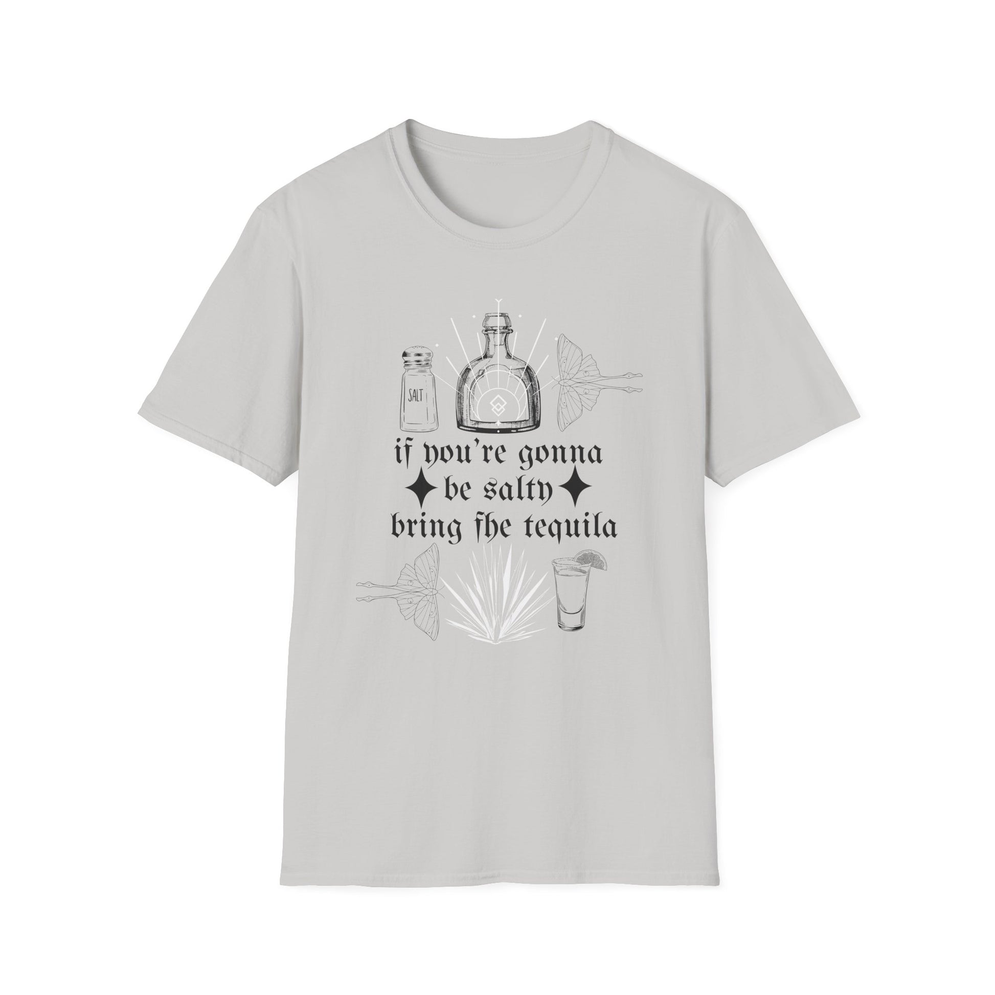 If You're Gonna Be Salty Bring The Tequila T-Shirt