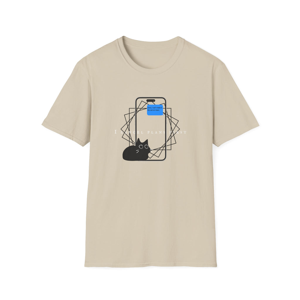 I Cancel Plans First T-Shirt