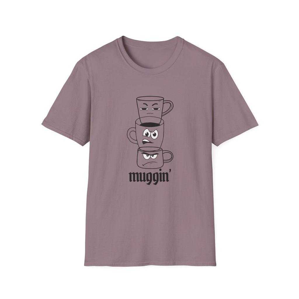 Muggin’ T-Shirt