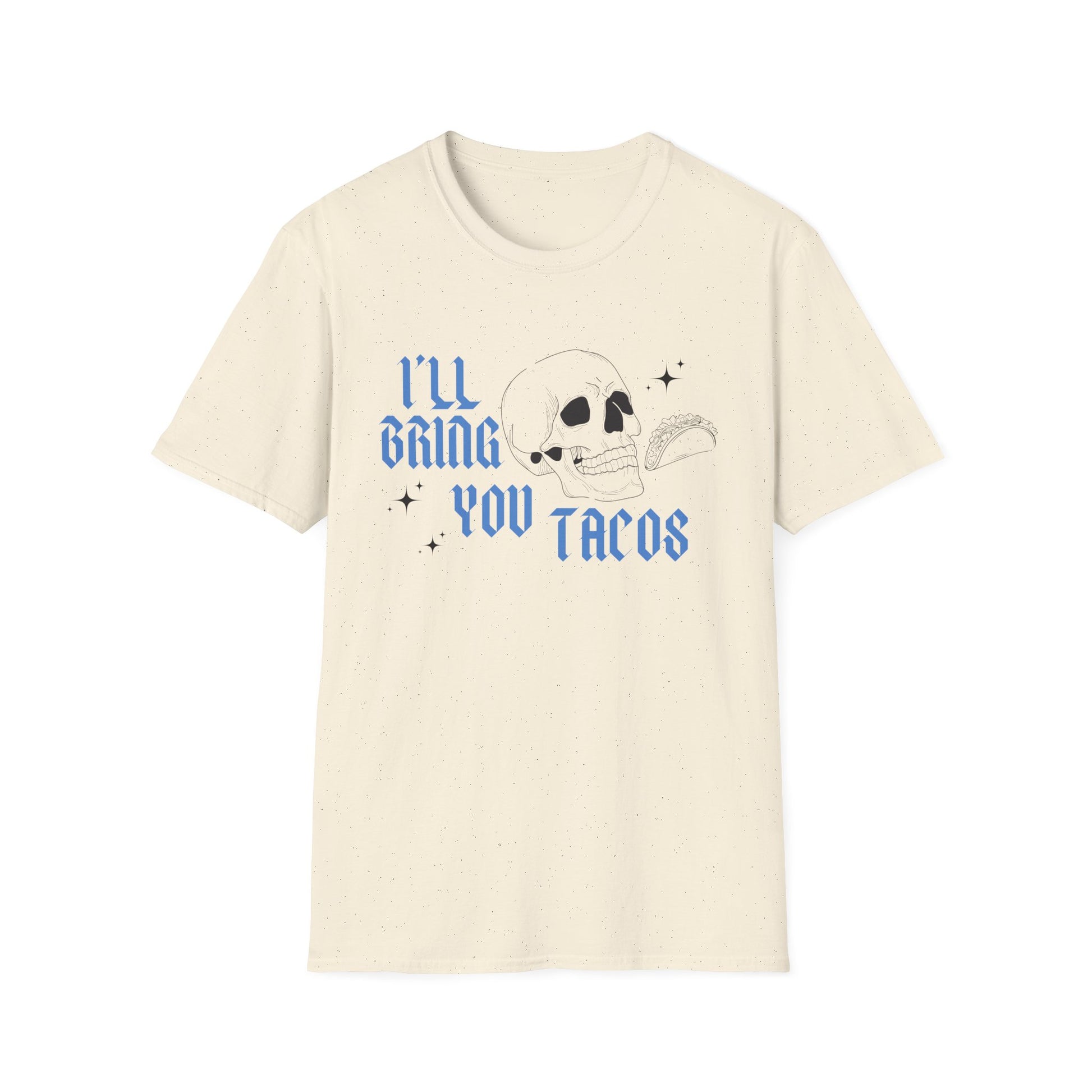 I’ll Bring You Tacos T-Shirt