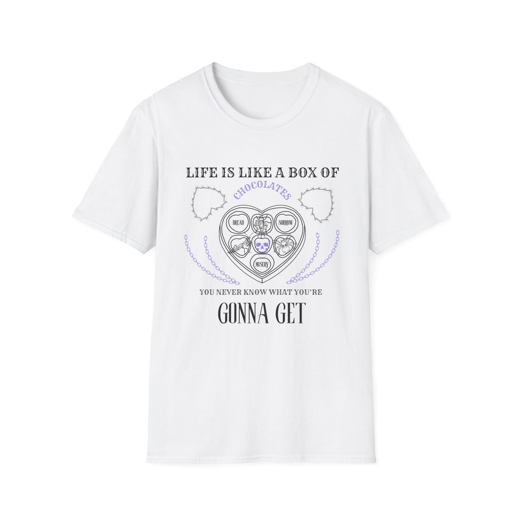 Life Is Like A Box Of Chocolates You Never Know What You’re Gonna Get Dread Sorrow Misery T-Shirt
