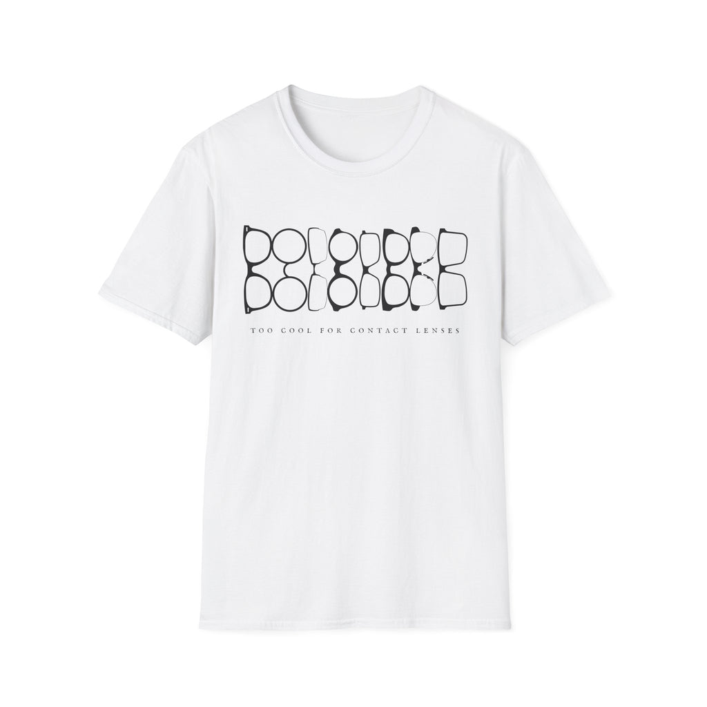Too Cool For Contact Lenses T-Shirt